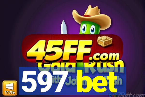 597 bet